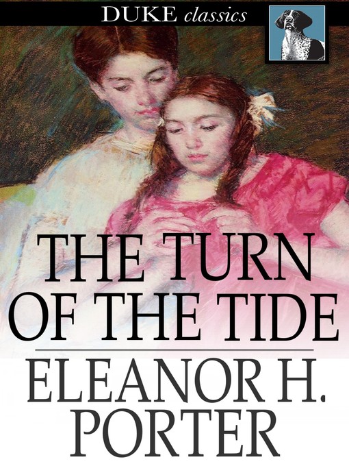 Title details for The Turn of the Tide by Eleanor H. Porter - Available